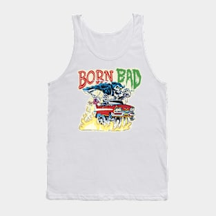 Born Bad Tank Top